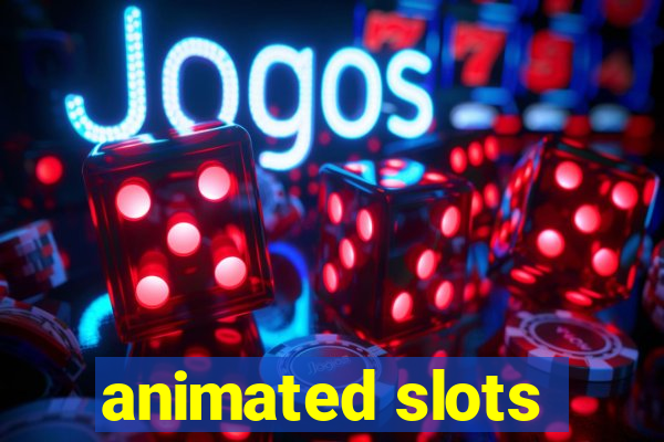 animated slots