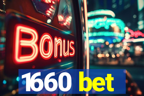 1660 bet