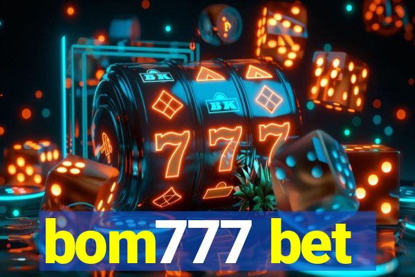 bom777 bet