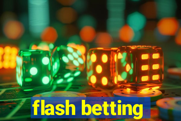 flash betting