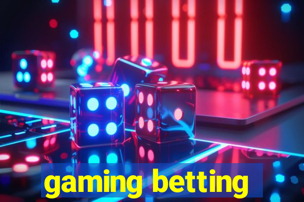 gaming betting