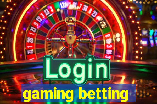 gaming betting