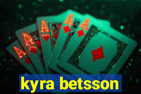 kyra betsson