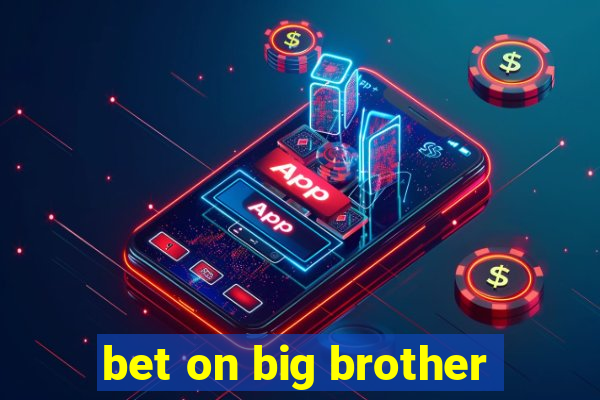 bet on big brother