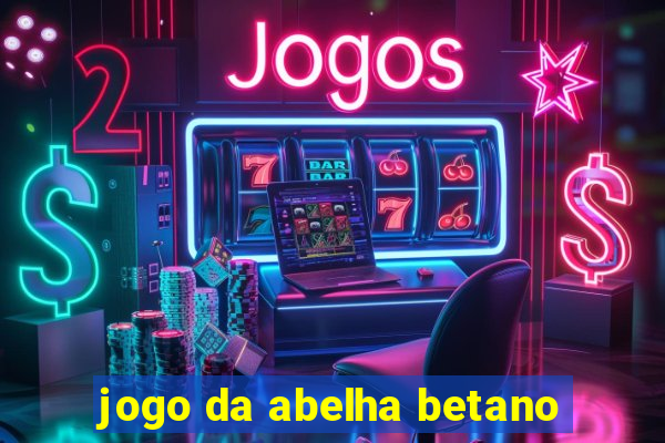 jogo da abelha betano