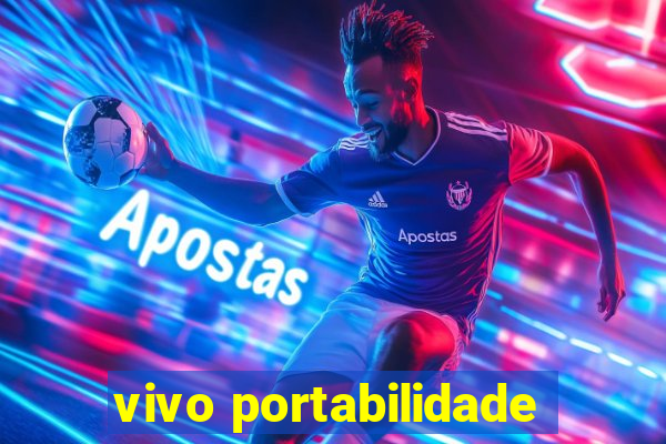 vivo portabilidade