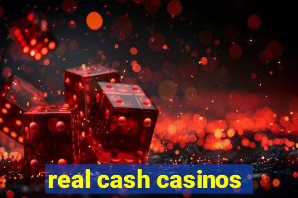 real cash casinos