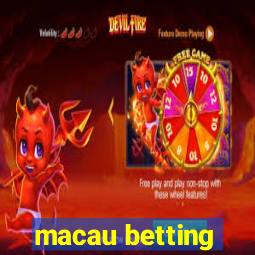 macau betting