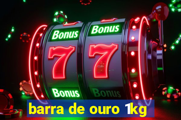 barra de ouro 1kg