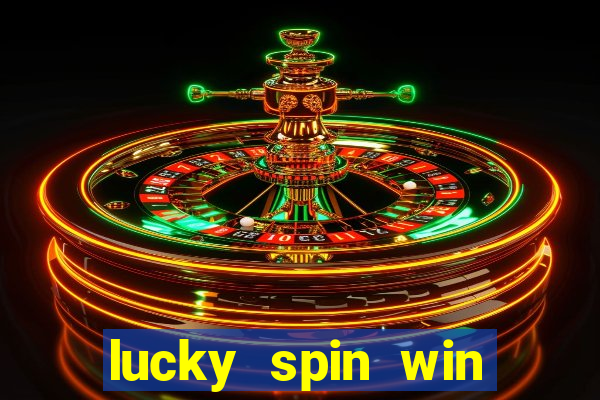 lucky spin win real money online