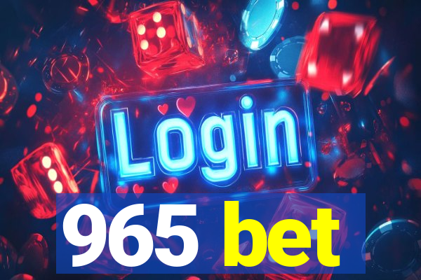 965 bet