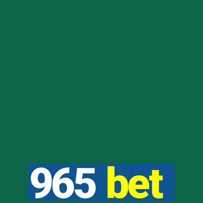 965 bet