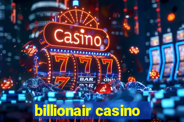 billionair casino