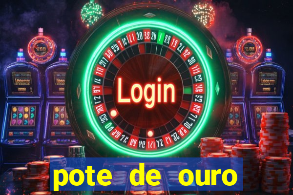 pote de ouro fortune tiger