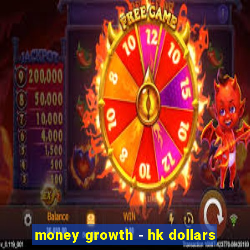 money growth - hk dollars