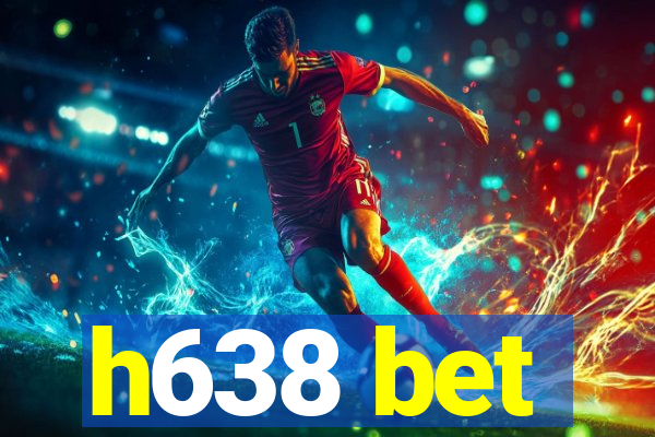 h638 bet