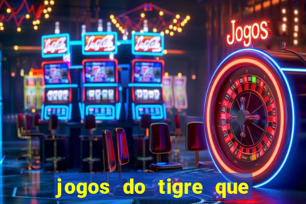 jogos do tigre que da bonus no cadastro