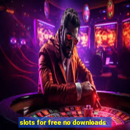 slots for free no downloads