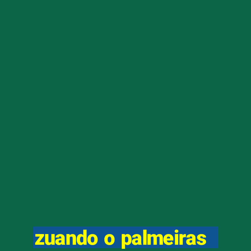 zuando o palmeiras