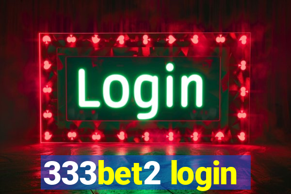 333bet2 login