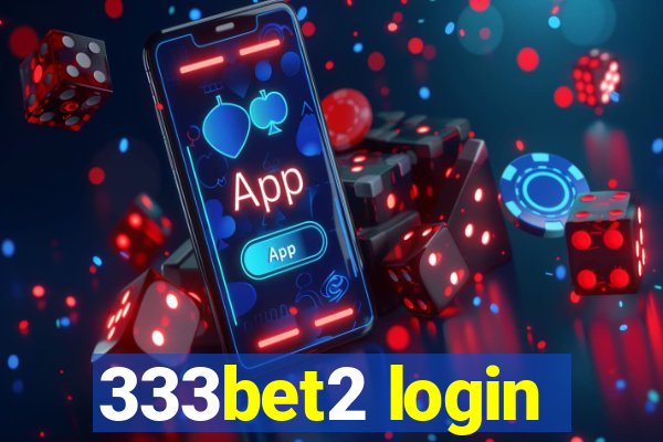 333bet2 login