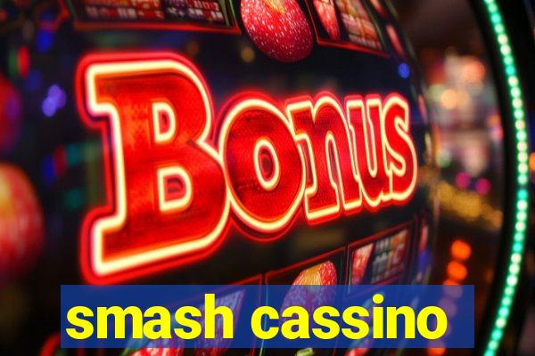 smash cassino