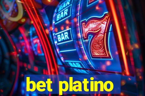 bet platino