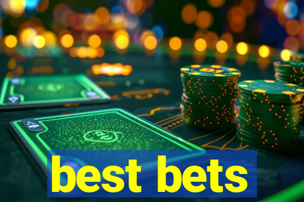 best bets