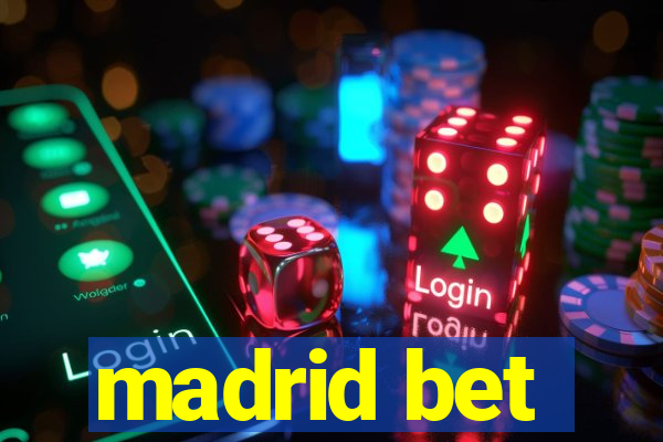 madrid bet