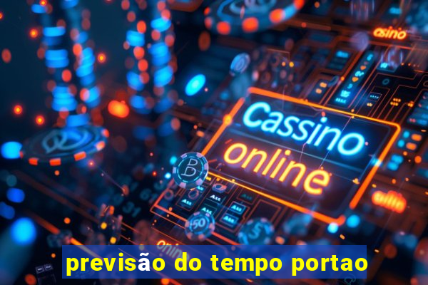 previsão do tempo portao