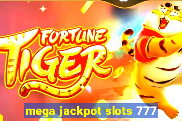 mega jackpot slots 777