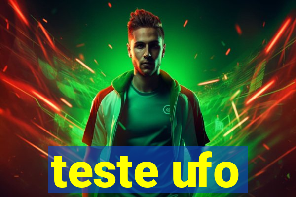 teste ufo