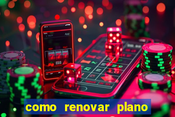 como renovar plano tim beta antes do vencimento