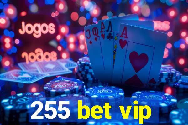 255 bet vip