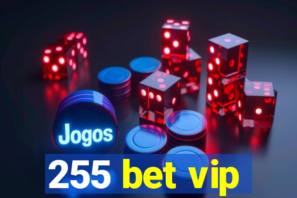 255 bet vip