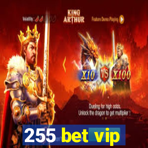 255 bet vip