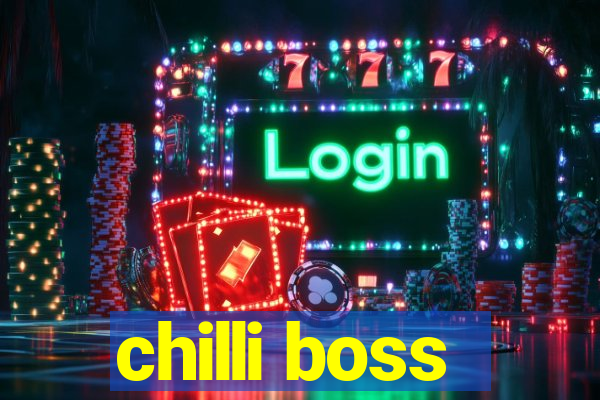 chilli boss