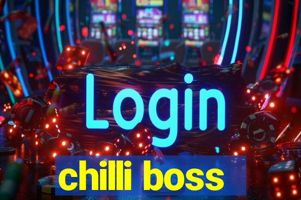 chilli boss