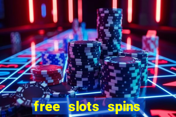 free slots spins no deposit