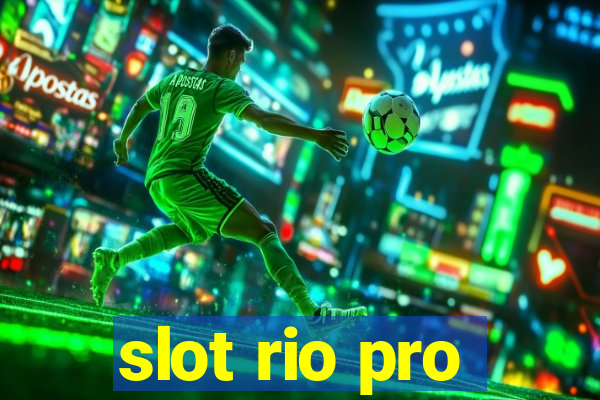 slot rio pro