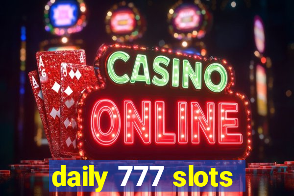 daily 777 slots