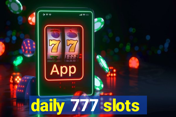 daily 777 slots