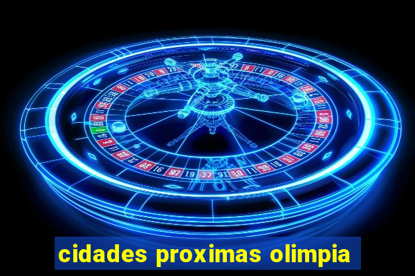 cidades proximas olimpia