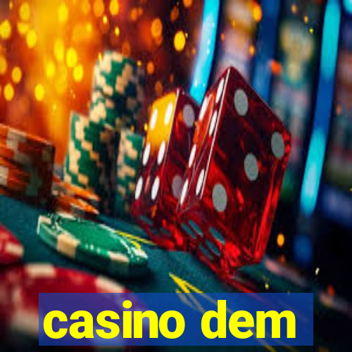 casino dem