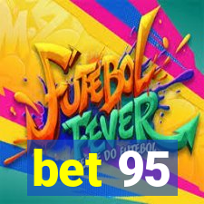 bet 95