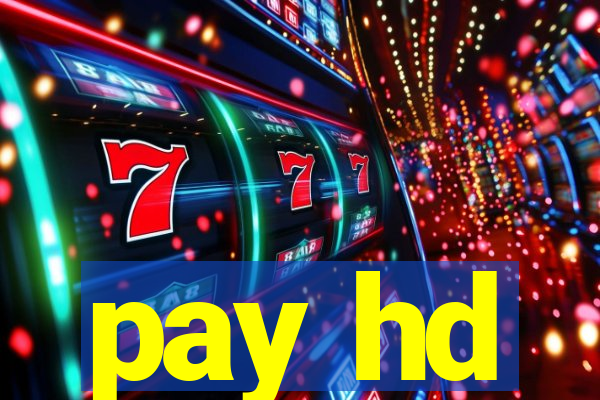 pay hd