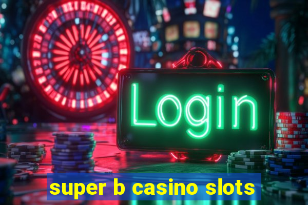 super b casino slots