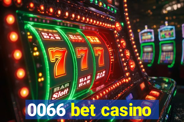 0066 bet casino