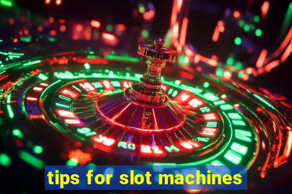 tips for slot machines