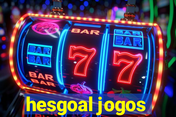 hesgoal jogos